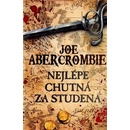 Nejlépe chutná za studena - Joe Abercrombie