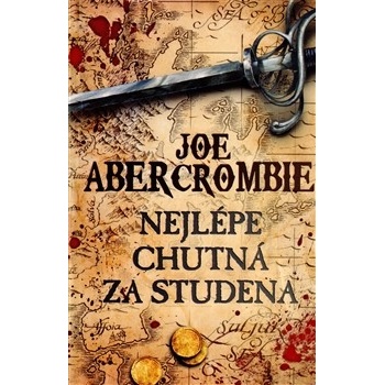 Nejlépe chutná za studena - Joe Abercrombie