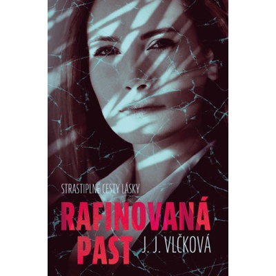 Rafinovaná past - J. J. Vlčková – Hledejceny.cz