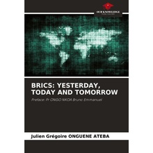 BRICS: YESTERDAY, TODAY AND TOMORROW