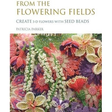 From the Flowering Fields - Create 3-D Flowers with Seed Beads