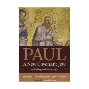 Paul, a New Covenant Jew | Brant Pitre, Michael P. Barber, John A. Kincaid (ISBN: 9780802873767)