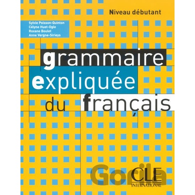 Grammaire expliquée - Sylvie Poisson-Quinton