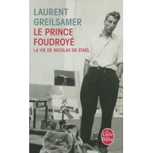 Le Prince Foudroye Vie de Nicolas de Stael