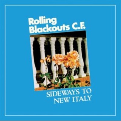 ROLLING BLACKOUTS COASTAL - SIDEWAYS TO NEW ITALY CD