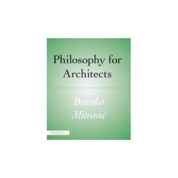 Philosophy for Architects - Mitrovi Branko