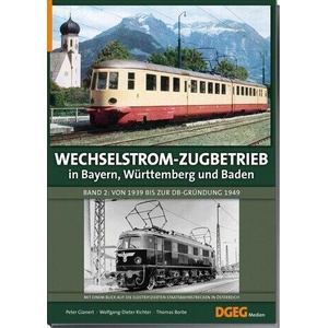 Wechselstrom-Zugbetrieb in Bayern, Württemberg und Baden Band 2 (ISBN: 9783946594321)