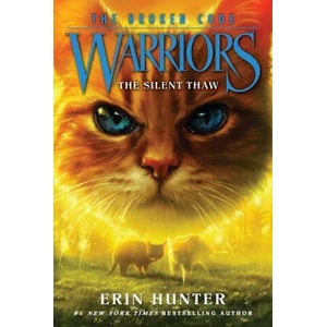 Warriors: The Broken Code #2: The Silent Thaw | Erin Hunter (ISBN: 9780062823588)
