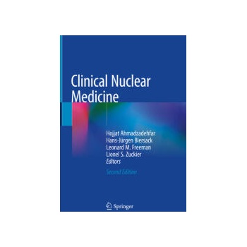 Image 1 of Clinical Nuclear Medicine | Hojjat Ahmadzadehfar, Hans-Jürgen Biersack, Leonard M. Freeman, Lionel S. Zuckier