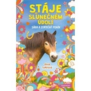 Stáje ve Slunečném údolí: Sára a statečný poník - Olivia Tuffin