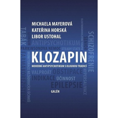 Klozapin - Kateřina Horská; Michaela Mayerová; Libor Ustohal