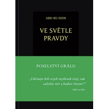 Ve světle Pravdy - Poselství Grálu - Abd-ru-shin