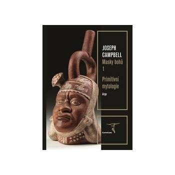 Primitivní mytologie - Joseph Campbell