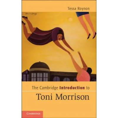 Cambridge Introduction to Toni Morrison | Tessa Roynon