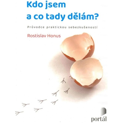 Kdo jsem a co tady dělám? - Rostislav Honus