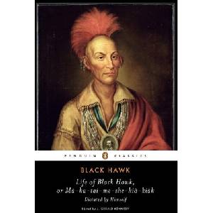Life of Black Hawk, or Ma-ka-tai-me-she-kia-kiak | Black Hawk, J. Gerald Kennedy, Anthony Hoefer (ISBN: 9780143105398)