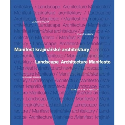 Manifest krajinářské architektury. Landscape Architecture Manifesto