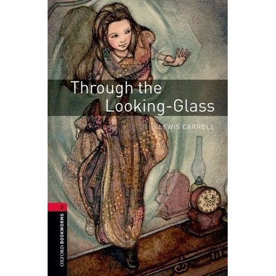 Oxford Bookworms Library New Edition 3 Through the Looking-glass with Audio Mp3 Pack