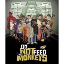 Do Not Feed the Monkeys
