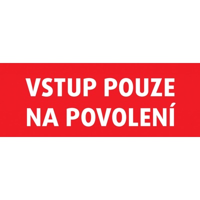 Značka štítek "VSTUP POUZE NA POVOLENÍ", samolepka