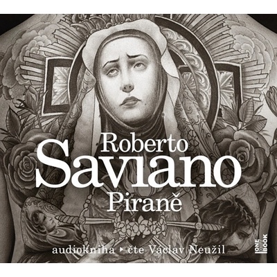 Piraně - Saviano Roberto - Čte Václav Neužil