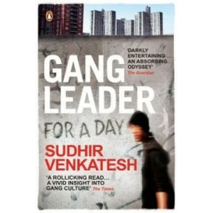 Gang Leader for a Day | Sudhir Venkatesh (ISBN: 9780141030913)