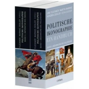 Politische Ikonographie. Ein Handbuch, 2 Bde. | Uwe Fleckner, Martin Warnke, Hendrik Ziegler (ISBN: 9783406670091)