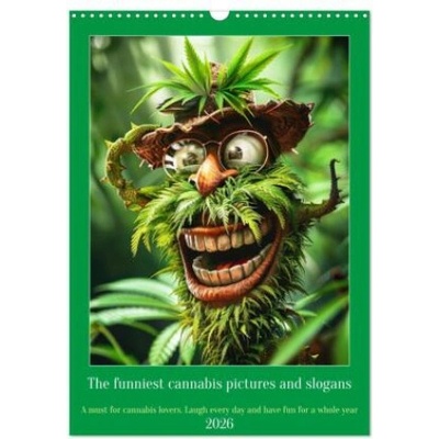 The funniest cannabis pictures and slogans Wall DIN A3 portrait, CALVENDO 12 Month Wall 2026