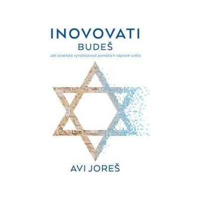 Inovovati budeš ZEĎ - Avi Joreš
