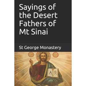 Sayings of the Desert Fathers of Mt Sinai | Anna Skoubourdis, Virgin Mary Of Australia and Oceania, St George Monastery (2019)