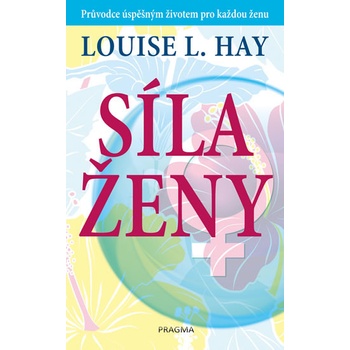 Síla ženy - 2.vydání - Louise L. Hay