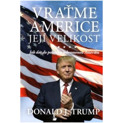 Vraťme Americe její velikost!