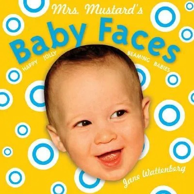 Mrs Mustards Baby Faces | Jane Wattenberg