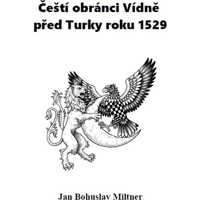 Čeští obránci Vídně před Turky roku 1529