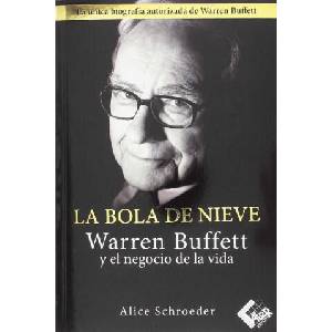 LA BOLA DE NIEVE | ALICE SCHROEDER (ISBN: 9788494276880)