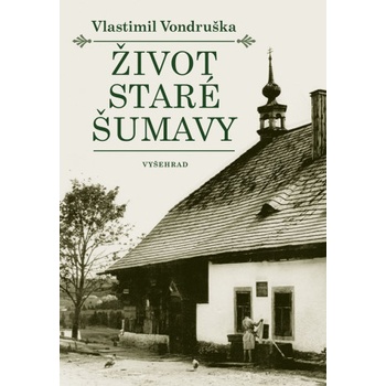 Život staré Šumavy