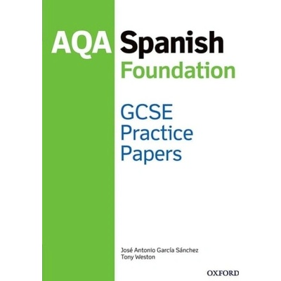 "AQA GCSE Spanish Foundation Practice Papers" - "" ("Weston Tony")(Mixed media product)