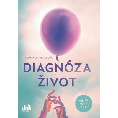 Diagnóza život Michala Jendruchová 2026