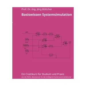 Basiswissen Systemsimulation | Jörg Böttcher (ISBN: 9783695143245)