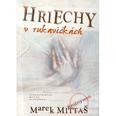 Hriechy v rukavičkách - Marek Mittaš