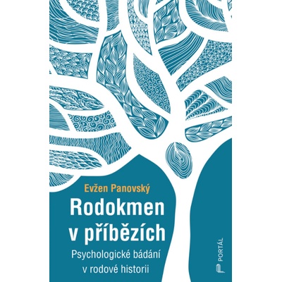 Rodokmen v příbězích - Psychologické bádání v rodové historii