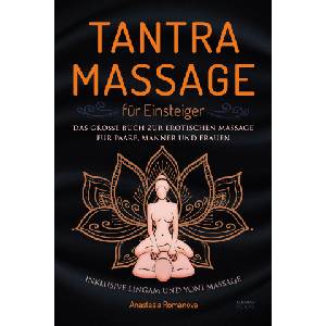 Eulogia Verlags GmbH Tantra Massage für Einsteiger | Anastasia Romanova