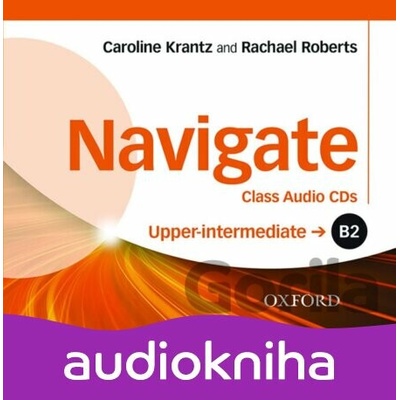 Navigate Upper Intermediate B2: Class Audio CDs - Rachel Roberts, Caroline Krantz
