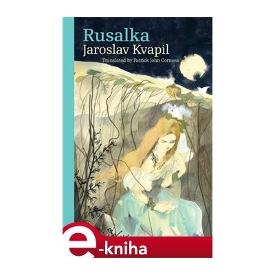 Rusalka - Jaroslav Kvapil