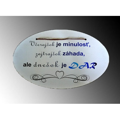 Tabuľka drevená elipsa 18x28,5cm Včerajšok je minulosť