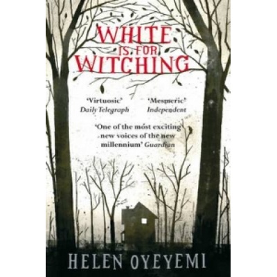 White is for Witching - Helen Oyeyemi