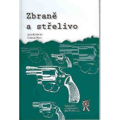 ZBRANĚ A STŘELIVO