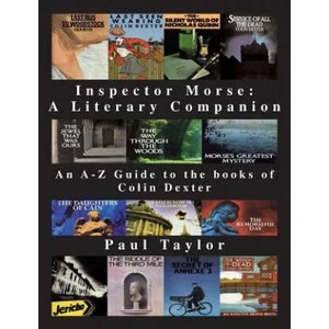 Inspector Morse: A Literary Companion | Paul Taylor (ISBN: 9781901091663)