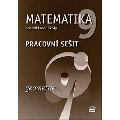 Matematika 9 pro základní školy - Geometrie - Pracovní sešit - Jitka Boušková