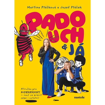 Padouch a já